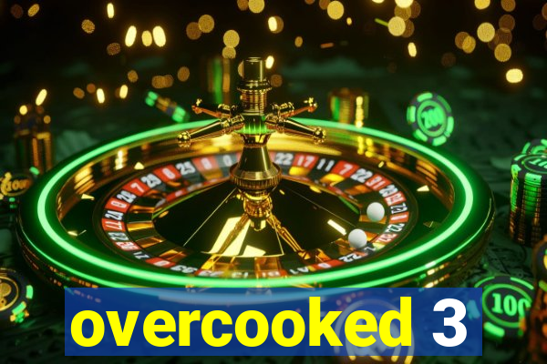 overcooked 3